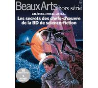 Beaux Arts Magazine Hors-Série - Les Secrets Des Chefs D'oeuvre De La Bd De Science-Fiction
