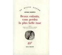 Beaux enfants, vous perdez la plus belle rose Antonio Skármeta (Auteur), Laure Guille-Bataillon (Traduction)