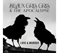 Beaux Gris Gris & the Apo – Love & Murder – CD