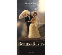 Beaux restes Catalogue de l'exposition de macha makeieff aux arts decos - Macha Makeïeff - Actes sud - broché - Essai