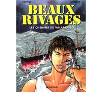 Beaux rivages, N° 2 : Les chemins de Valparaiso