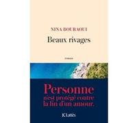 Beaux rivages Nina Bouraoui (Auteur)