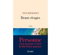 Beaux rivages - Nina Bouraoui - Lattes - broché - Roman