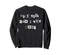 Beaux seins, puis-je essayer une blague sale, sarcasme et gag Sweatshirt