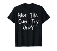 Beaux seins, puis-je essayer une blague sale, sarcasme et gag T-Shirt