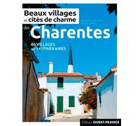 Beaux villages et cités de charme des Charentes