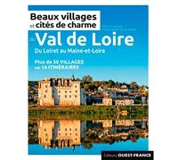 Beaux villages et cités de charme du Val-de-Loire