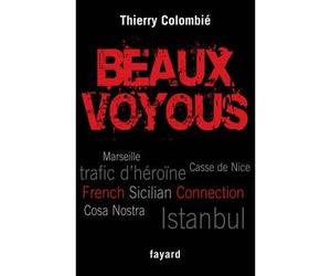 Beaux voyous French Sicilian Connection - Thierry Colombié - Fayard - broché - Essai