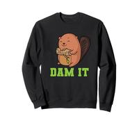 Beaver Dam It Sweatshirt