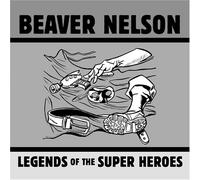 Beaver Nelson - Legends of The Super Heroes