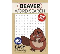 Beaver Word Search Puzzle Book: Word Searches with Easy to Read Print about Beavers, Woodland Life, Nature Trails, and More … Gift for Animal Lovers, Nature Fans, and Quiet Moments