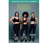 BEB: Transformez votre corps en 12 semaines