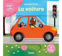 Sébastien Braun – Bébé à bord – La voiture – Album éveil dès la naissance – Larousse – Cartonné