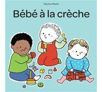 Bébé à la crèche Pauline Martin (Auteur)