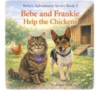 Bebe and Frankie Help the Chickens