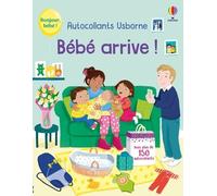 Bébé arrive ! - Autocollants Usborne - Dès 3 ans - Jessica Greenwell - Usborne - broché - Document jeunesse