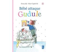 Bébé attaque Gudule