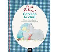Bébé Balthazar - Caresse le chat - Pédagogie Montessori 0/3 ans