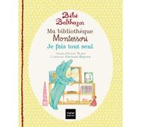 Bébé Balthazar : ma bibliothèque Montessori - je fais tout seul