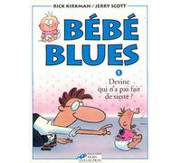 Bébé blues, tome 1 : Devine qui n'a pas fait de sieste?