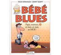 Bébé blues, tome 2 : Papa, maman, et moi, et moi, et moi!