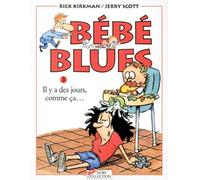 Bébé blues, tome 3 : Il y a des jours, comme ça...