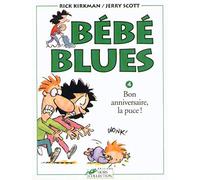 Bébé blues, tome 4 : Bon anniversaire, la puce!