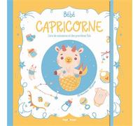 Bébé Capricorne - Livre de naissance et des premières fois - Aurore Meyer - Hugo Image - relié - Guide