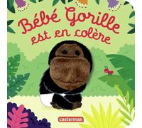 Anne Kalicky – Bébé Gorille est en colère – Livre marionnette pour bébé – Cartonné