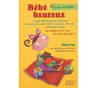 Bebé heureux : Mode d'emploi