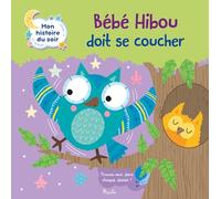Bébé hibou doit se coucher - Mon histoire du soir