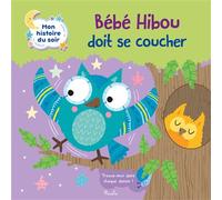 Bébé hibou doit se coucher - Mon histoire du soir