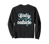 Bébé il Fait Froid Dehors en Hiver Le Plus Profond Sweatshirt