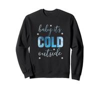 Bébé, il Fait Froid Dehors. Sweatshirt