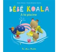 Bébé Koala à la piscine Nadia Berkane (Auteur), Alexis Nesme (Illustration)