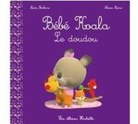 Bébé Koala - Le doudou Nadia Berkane (Auteur), Alexis Nesme (Illustration)