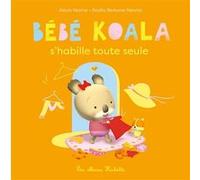 Bébé Koala s'habille toute seule Nadia Berkane (Auteur)