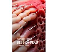Bébé-la-peau - Charles Mieux - La Cinquieme Couche - relié - Bande dessinée