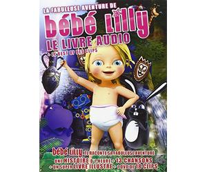Bebe Lilly - La Fabuleuse Aventure De Bébé Lilly