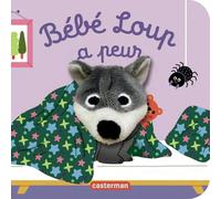 Anne Kalicky, Hélène Chétaud – Bébé Loup a peur – Livre marionnette pour bébé dès 3 mois – Cartonné