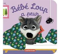 Bébé Loup a peur Livre marionnette pour bébé - dès 3 mois - Anne Kalicky - Casterman - cartonné - Album éveil dès la naissance