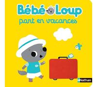 Bébé Loup part en vacances - Eveil - Dès 6 mois