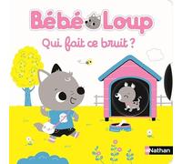 Bébé Loup - Qui fait du bruit - Livre jeu dès 15 mois