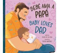 Bebé Loves Papá / Baby Loves Dad - Chela De la Vega - duopress - ebook (ePub) - Livre