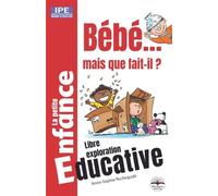 Bébé...mais que fait-il ? La théorie de l'affordance - Anne-Sophie Rochegude - Philippe Duval - broché - Guide