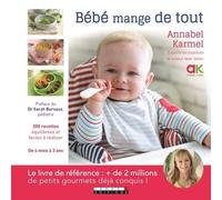 Bébé Mange De Tout - 200 Recettes Maison Faciles De 4 Mois À 3 Ans