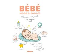 Bébé mode d'emploi