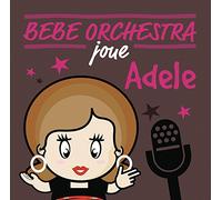 Bébé Orchestra – Joue Adèle – CD