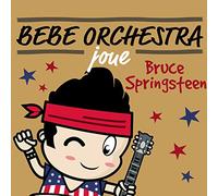 Bébé Orchestra Joue Bruce Springsteen