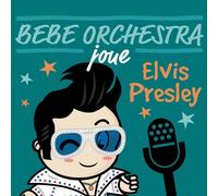 Bébé Orchestra Joue Elvis Presley